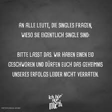 Visual Statements An Alle Leute Die Singles Fragen Wieso Sie Eigentlich Single Sind Bitte Lasst Das Wi Mit Bildern Witzige Spruche Visual Statements Sarkasmus Zitate