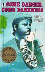 Come Danger, Come Darkness by Ruth Park