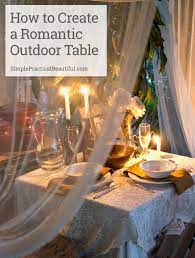 Here are some tips and suggestions to give you the inspiration you need for an a romantic dinner is a wonderful way for you and your partner to connect. A Romantic Outdoor Dinner Tablescape Simple Practical Beautiful Romantic Dinner Setting Romantic Dinner Tables Romantic Dinner Decoration