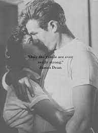 Only The Gentle Are Ever Really Strong James Dean James Dean Beautiful Words Pretty Words