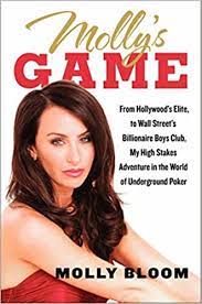 Molly's game jumps around in time, with lots of narration and flashbacks, even continuing from where the nonfiction book by the real molly bloom left off. Molly S Game From Hollywood S Elite To Wall Street S Billionaire Boys Club My High Stakes Adventure In The World Of Underground Poker Amazon De Bloom Molly Fremdsprachige Bucher
