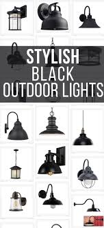 Over 60 Stylish Black Outdoor Lighting Fixtures In 2020 Exterior House Lights Outdoor Light Fixtures Front Porch Lighting Fixtures