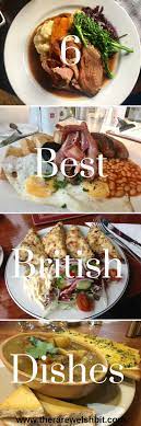 The Best British Foods Discover The Unique Cuisine Of The Uk British Food British Dishes English Food
