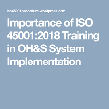 Importance Of Iso 45001 2018 Training In Oh S System Implementation Train Iso System
