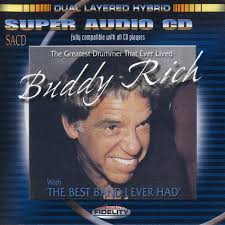 Release “The Greatest Drummer That Ever Lived with... the Best Band I Ever  Had” by Buddy Rich