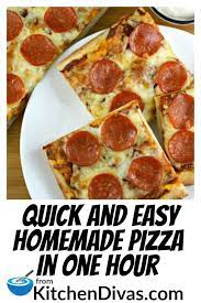 Quick And Easy Homemade Pizza In One Hour Easy Homemade Pizza Homemade Pizza Homemade Recipes