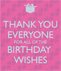 Going to wish you… 94. Best How To Say Thank You For Birthday Thank You For Birthday Wishes Birthday Wishes For Myself Birthday Greetings For Facebook