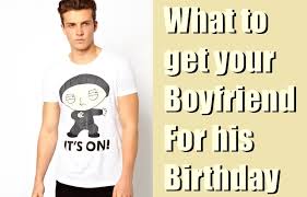 Hack his birthday with gift ideas for him. What To Get Your Boyfriend For His Birthday
