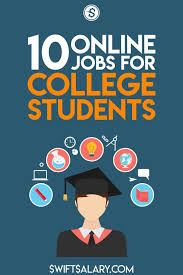 10 Work From Home Jobs For College Students Swift Salary Student Jobs College Students Making Money Teens