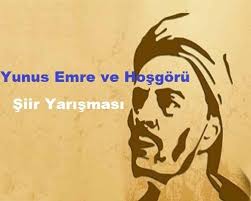 Yunus Emre Ve Hosgoru Konulu Siir Yarismasi Yunus Resim Siir