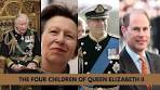 THE FOUR CHILDREN OF QUEEN ELIZABETH II - YouTube