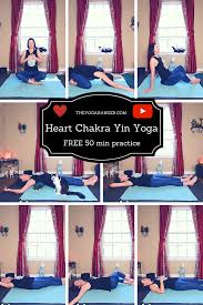 Heart Chakra Yin Yoga Healing Acceptance Compassion Yin Yoga Chakra Yoga Yin Yoga Sequence