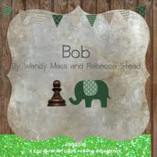 This Is A Close Reading Guide To The Book Bob By Wendy Mass And Rebecca Stead This Truly Magical Story Is About Livy A Girl Close Reading Guide Ccss Bob Books