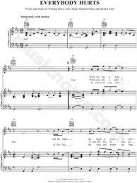 Michael stipe has mentioned in interviews that everybody hurts was meant to be a genuine message to the band's teenage fans that, no. R E M Everybody Hurts Sheet Music In D Major Transposable Download Print Sku Mn0047368