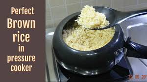 1 cup rice to 2 cups water 2 cups rice to 3 2/3 cups water How To Cook Perfect Brown Rice In Pressure Cooker Brown Rice Recipe Rice Recipe Kabitaskitchen Youtube