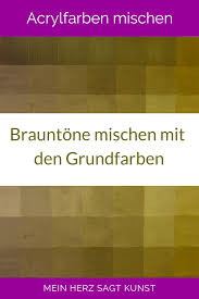Rot ist eine grundfarbe / primärfarbe und lässt sich nicht mischen aus andern grundfarben. Braun Mischen Mit Den Grundfarben Mein Herz Sagt Kunst Grundfarben Acrylfarben Mischen Acrylfarbe