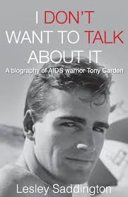 Amazon.com: I Don't Want to Talk About It: A biography of AIDS warrior Tony  Carden: 9781923007963: Saddington, Lesley: Books