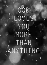 God Loves You More Than Anyone Will Ever Love You He Simply Let S Is Love Each Other As A Small Sample Of His Vast Love God Loves You Gods Love God