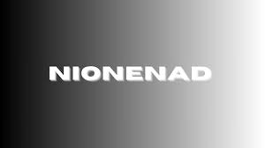 nionenad