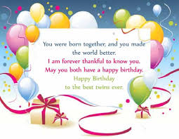 Well, it should be happy birthday to both of you. Happy Birthday Twins Wishes Quotes 2happybirthday