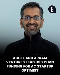 Update Accel and Arkam Ventures Lead USD 12 Mn Funding for AC Startup  Optimist Optimist, Gurugram-based technology-led cooling solutions startup,  has raised USD 12 million in a seed and pre-Series A funding