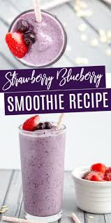 Strawberry Blueberry Smoothie Recipe Lemon Peony Recipe Smoothie Recipes Strawberry Smoothie Recipes Healthy Breakfast Blueberries Smoothie