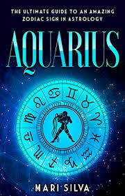 I will share with you a totally free and before i detail all the steps, let me first give you a small tip: Aquarius The Ultimate Guide To An Amazing Zodiac Sign In Astrology Zodiac Signs Book 7 Ebook Silva Mari Amazon In Books