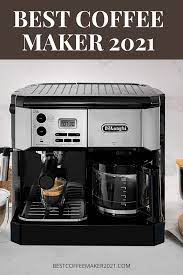 Best Coffee Maker 2021 Reviews Buying Guide Best Coffee Maker Coffee Maker Best Coffee