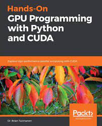 Cpus and gpus are separated platforms with their. Hands On Gpu Programming With Python And Cuda Explore High Performance Parallel Computing With Cuda English Edition Tuomanen Dr Brian Amazon De Bucher