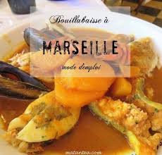 Manger De La Bouillabaisse A Marseille Mode D Emploi Food Marseille Meat