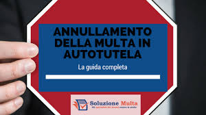 Ricorso In Autotutela Contro La Multa Come Ottenere L Annullamento