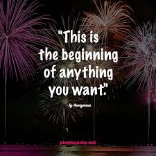 New Year Quotes With Their Positive And Encouraging Words Will Help To Strengthen That Spirit Not Positive New Year Quotes Quotes About New Year Year Quotes