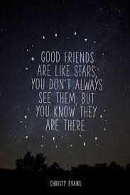 The writer has used this metaphor to make us understand our friends' actual role in our lives. 90 Best Friend Quotes On Staying Friends Forever Spirit Button In 2021 Friends Quotes Farewell Quotes Good Friends Are Like Stars