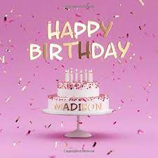 Check spelling or type a new query. Happy Birthday Madison Pink Guest Book For Kids Birthday Party With Name Amazon De Books Visufactum Fremdsprachige Bucher