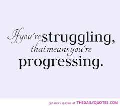 Inspirational Quotes About Life Struggles Life Struggle Quotes Struggle Quotes Inspiring Quotes About Life