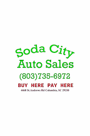 Buy here pay here no credit check columbia sc ; Soda City Auto Sales Llc Home Facebook