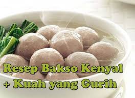 Cara Membuat Bakso Sapi Kenyal Kuah Yang Gurih Dan Nikmat Resep Bakso Bakso Resep Daging Sapi