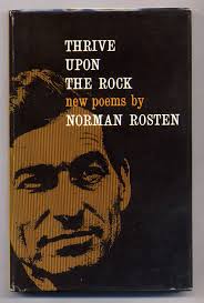 Thrive Upon the Rock by ROSTEN, Norman: Fine Hardcover (1965)