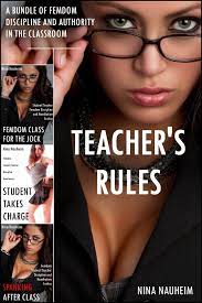 Teacher's Rules: A Bundle of Femdom Discipline and Authority in the  Classroom (Femdom Student/Teacher Discipline and Humiliation Erotica) eBook  by Nina Nauheim - EPUB | Rakuten Kobo United States
