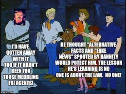 And I Would Have Gotten Away With It Too Meme Generator No One Is Above The Law Imgflip