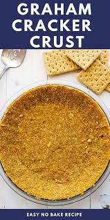 Perfect Graham Cracker Crust Recipe The Best Crazy For Crust Recipe Fall Baking Recipes Graham Cracker Crust Recipe Graham Cracker Crust