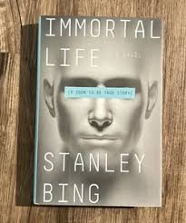Immortal Life by Gil Schwartz, Stanley Bing