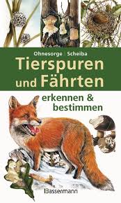 Behält die zustände des benutzers bei allen seitenanfragen bei. Gerd Ohnesorge Tierspuren Und Fahrten Erkennen Bestimmen Paperback Bassermann Verlag