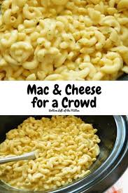 Mac And Cheese For A Crowd In 2021 Food For A Crowd Mac And Cheese Easy Comfort Food