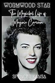 Amazon.com: Wormwood Star the Magickal Life of Marjorie Cameron:  9781906958084: Kansa, Spencer: Books