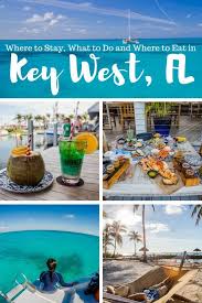 Where To Stay What To Do And Where To Eat In Key West Florida From The History To The Exciting Adve Key West Vacations Florida Keys Road Trip Florida Travel