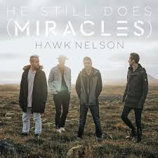Louder Than The Music Hawk Nelson He Still Does Miracles Single Formed in 2000, the band has released eight studio albums to date. he still does miracles single