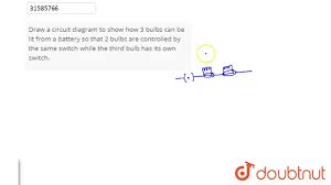 Short circuit protection high side mosfet voltage drop comparator threshold. Draw A Circuit Diagram To Show How 3 Bulbs Can Be Lit From A Battery So That 2 Bulbs Are Controlled Youtube