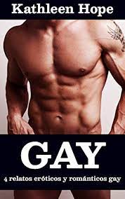 Gay: 4 relatos eróticos y románticos gay (Spanish Edition) - Kindle edition  by Kathleen Hope, Víctor Martínez. Literature & Fiction Kindle eBooks @  Amazon.com.
