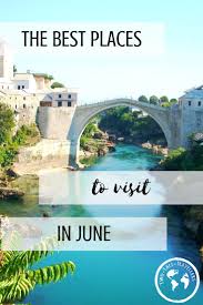 The Best June Holiday Destinations 2021 Two Tall Travellers Holiday Destinations Best Holiday Destinations Best Places To Vacation
